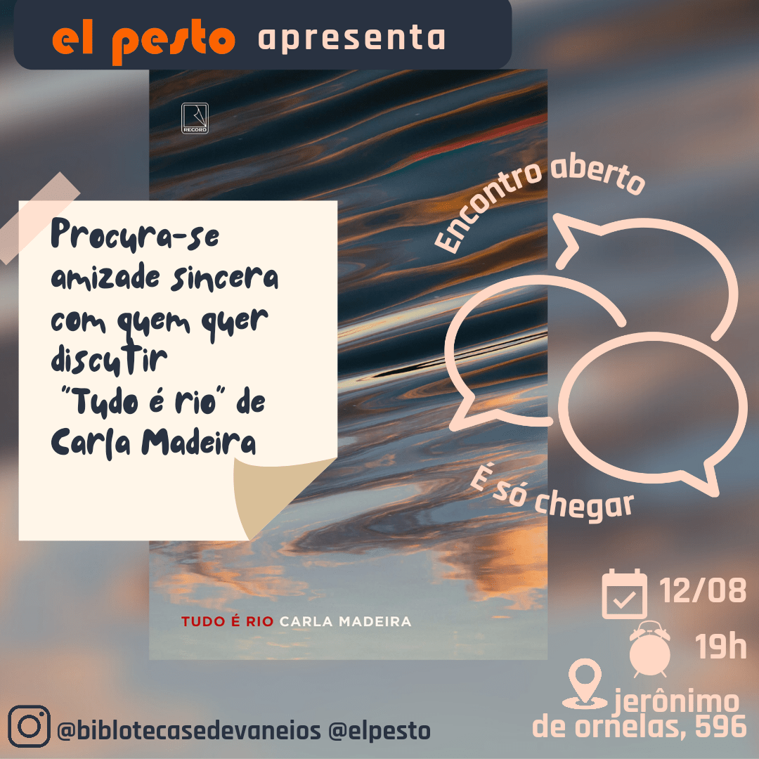 Procura-se amizade sincera com quem quer discutir “Tudo é rio” de Carla&nbsp;Madeira